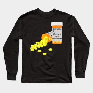 Tough Pill to Swallow Long Sleeve T-Shirt